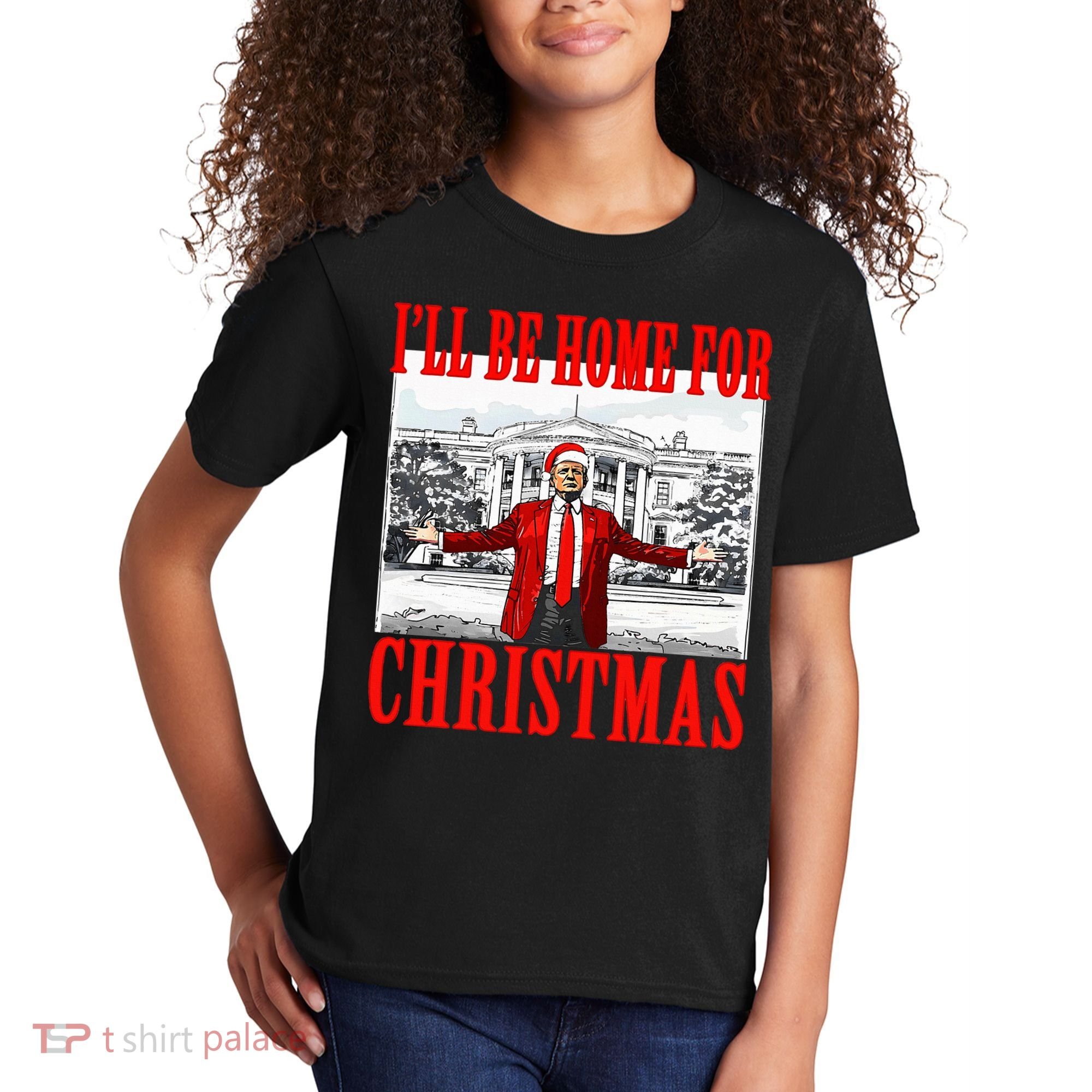 Ill Be Home For Christmas Funny Donald Trump Kids T-Shirt