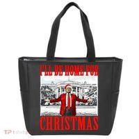 Ill Be Home For Christmas Funny Donald Trump Tote Bag thumb 0