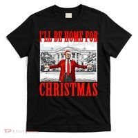 ILl Be Home For Christmas Santa Funny Trump Xmas Pajamas T-Shirt thumb 0