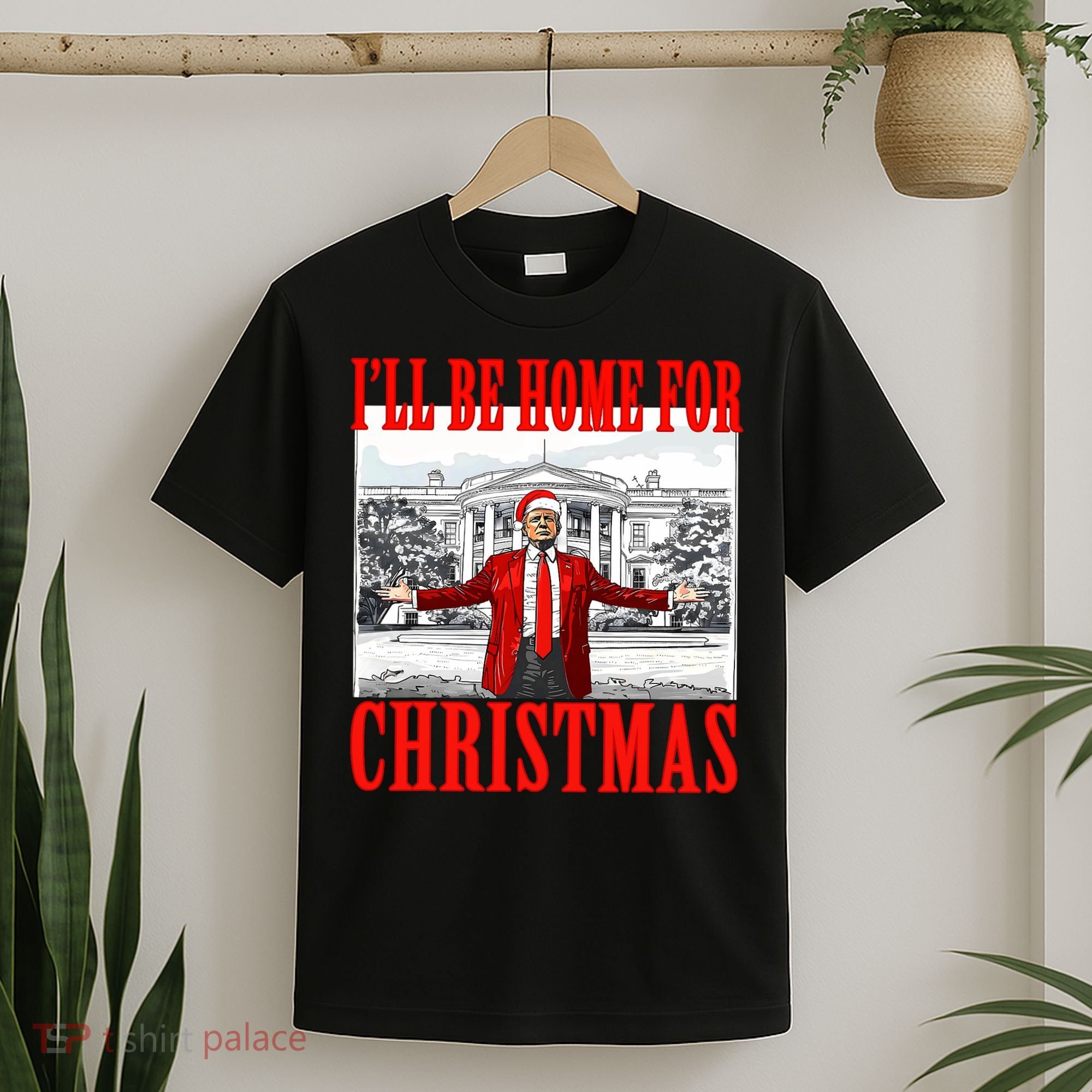 ILl Be Home For Christmas Santa Funny Trump Xmas Pajamas T-Shirt