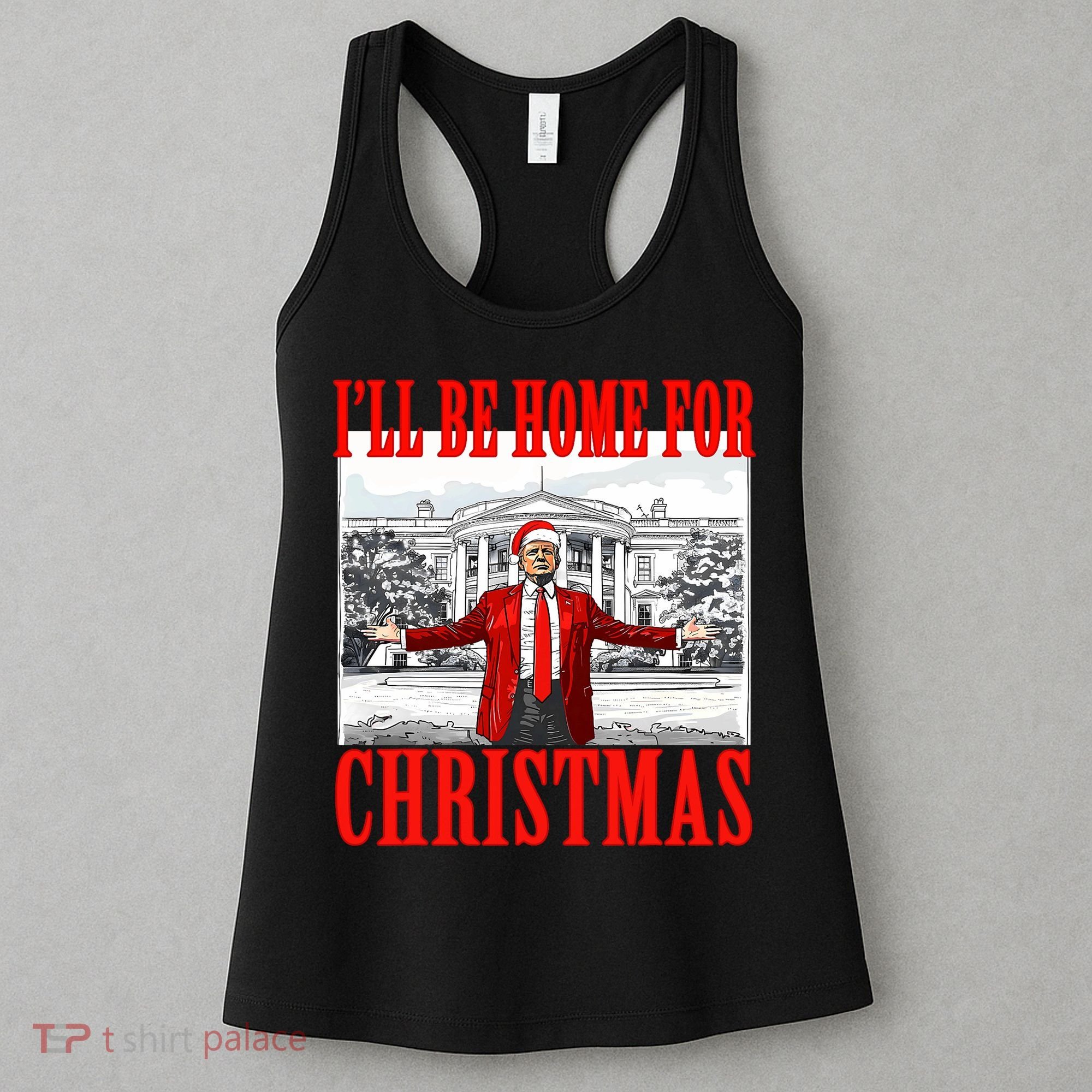 ILl Be Home For Christmas Santa Funny Trump Xmas Pajamas Women's Tank Top