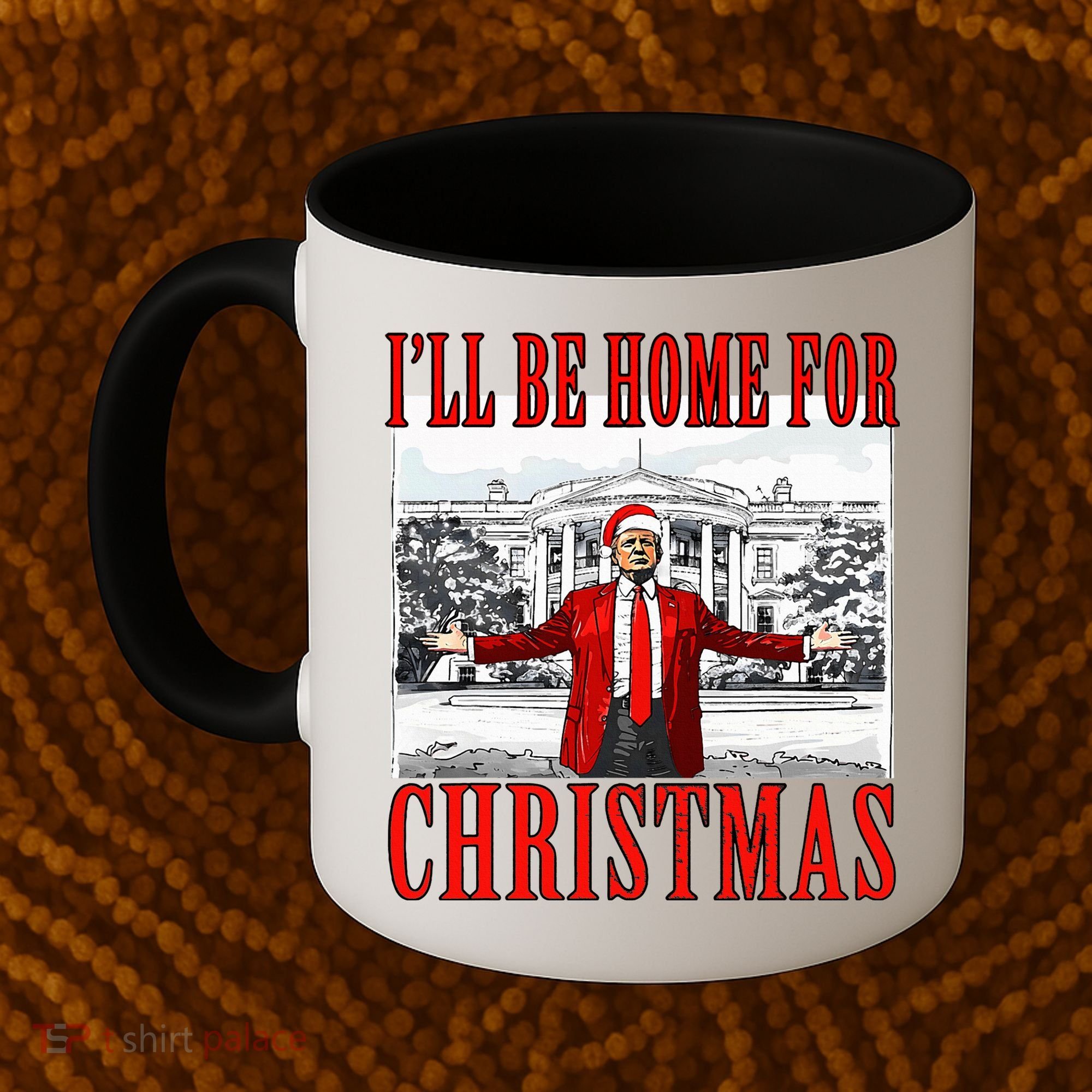Ill Be Home For Christmas Donald Trump 2024 Election Coffee Mug