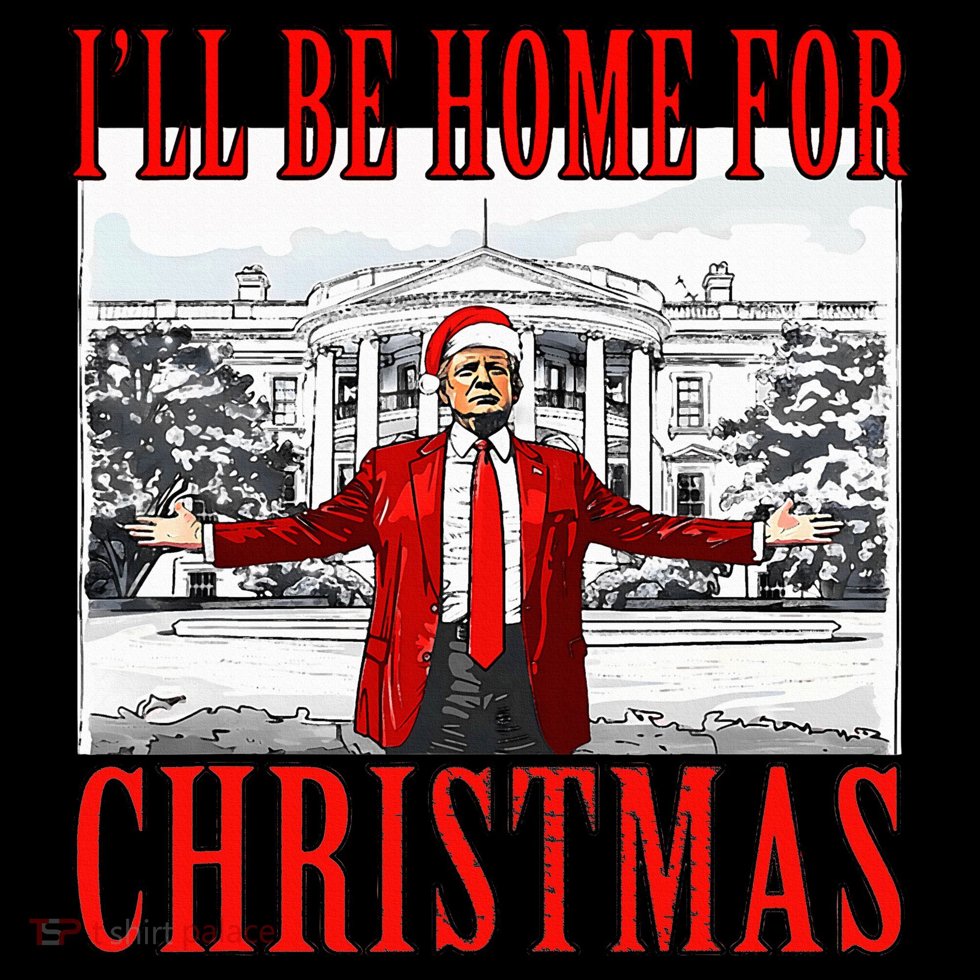 Ill Be Home For Christmas Donald Trump 2024 Election Coffee Mug