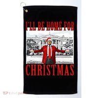 Ill Be Home For Christmas Donald Trump 2024 Election Golf Towel thumb 0