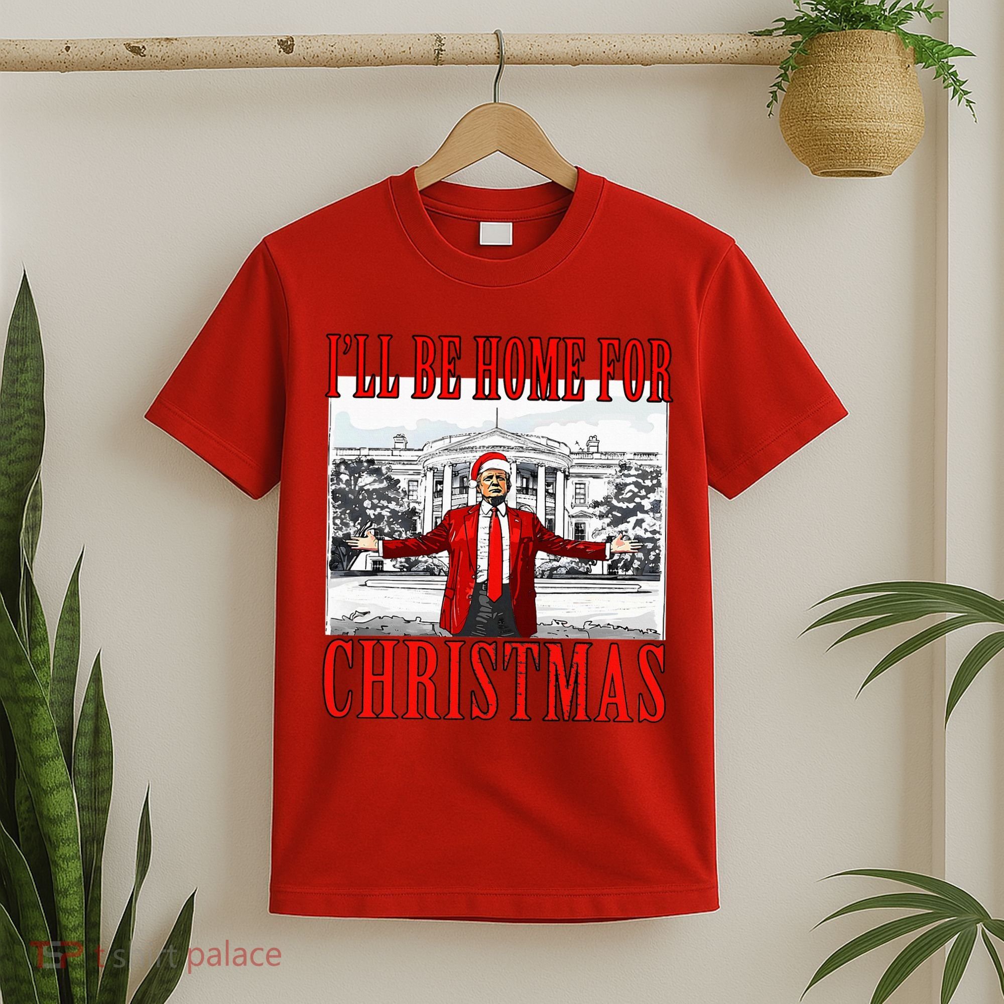 Ill Be Home For Christmas Donald Trump 2024 Election T-Shirt