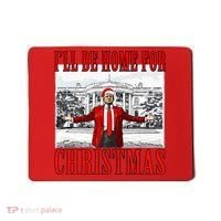 Ill Be Home For Christmas Donald Trump 2024 Election Mousepad thumb 0