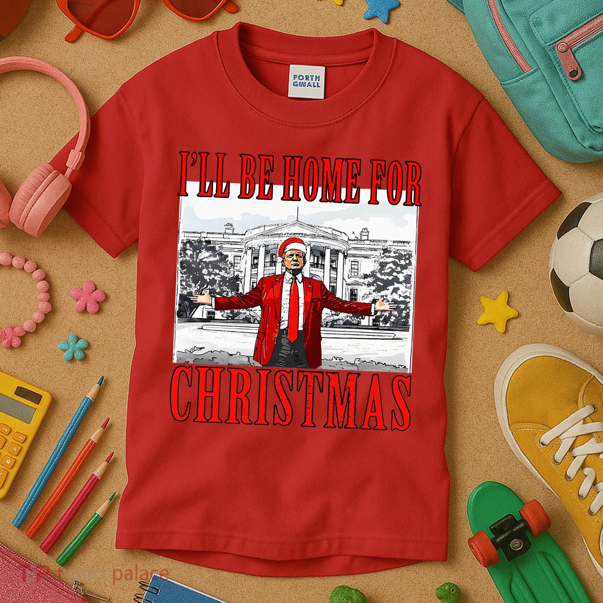 Ill Be Home For Christmas Donald Trump 2024 Election Kids T-Shirt