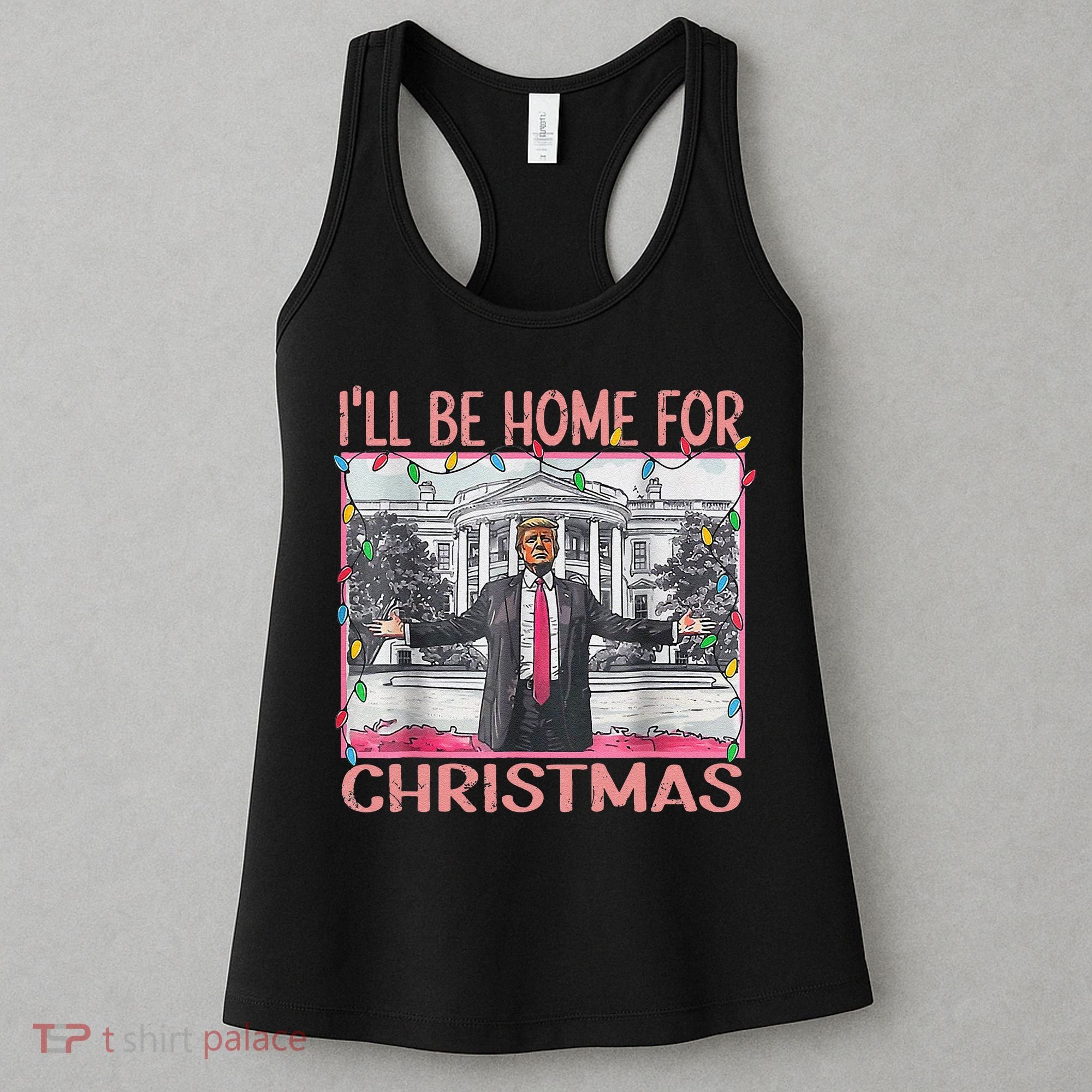 ILl Be Home For Christmas Santa Funny Trump Xmas Pajamas Women's Tank Top