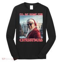 ILl Be Home For Christmas Trump Santa Selfie White House Long Sleeve Shirt thumb 0
