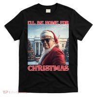 ILl Be Home For Christmas Trump Santa Selfie White House T-Shirt thumb 0
