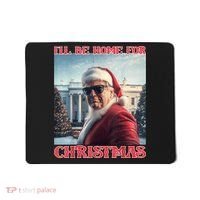 ILl Be Home For Christmas Trump Santa Selfie White House Mousepad thumb 0