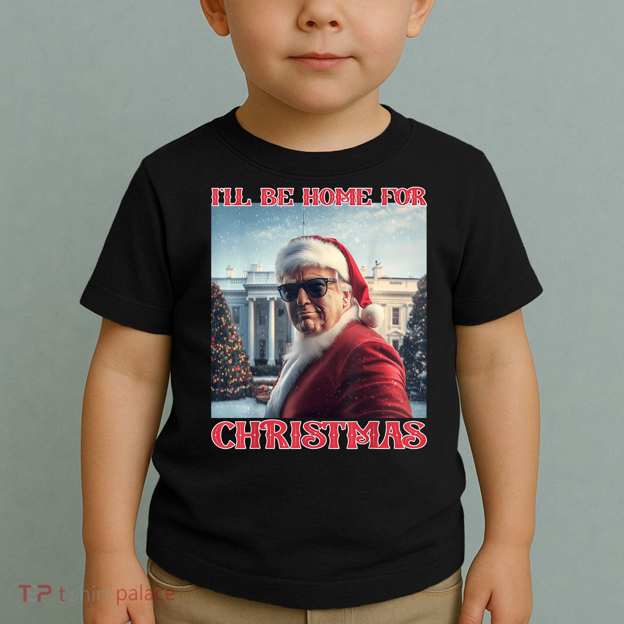 ILl Be Home For Christmas Trump Santa Selfie White House Toddler T-Shirt