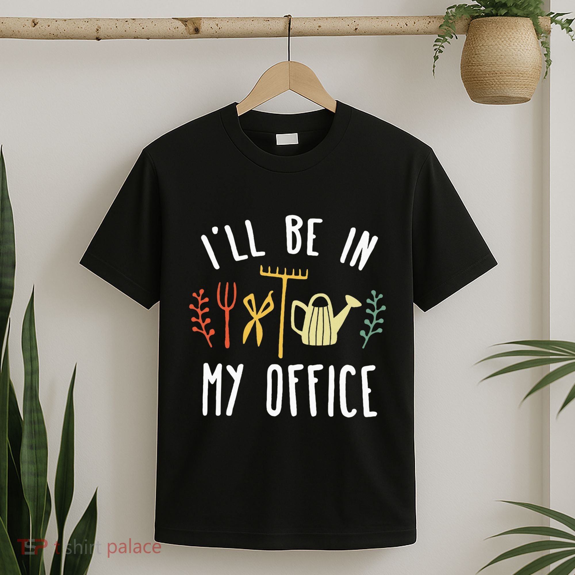 Ill Be In My Office Garden Funny Gardening T-Shirt