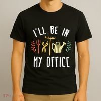 Ill Be In My Office Garden Funny Gardening T-Shirt thumb 3
