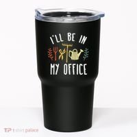 Ill Be In My Office Garden Funny Gardening Tumbler thumb 0