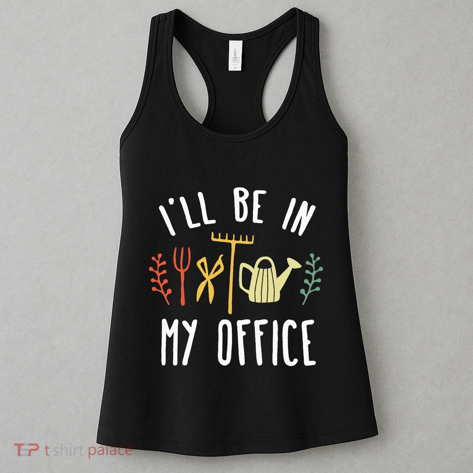 Ill Be In My Office Garden Funny Gardening Women's Tank Top