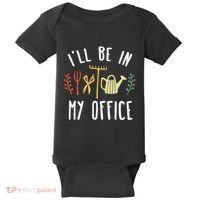 Ill Be In My Office Garden Funny Gardening Baby Bodysuit thumb 0