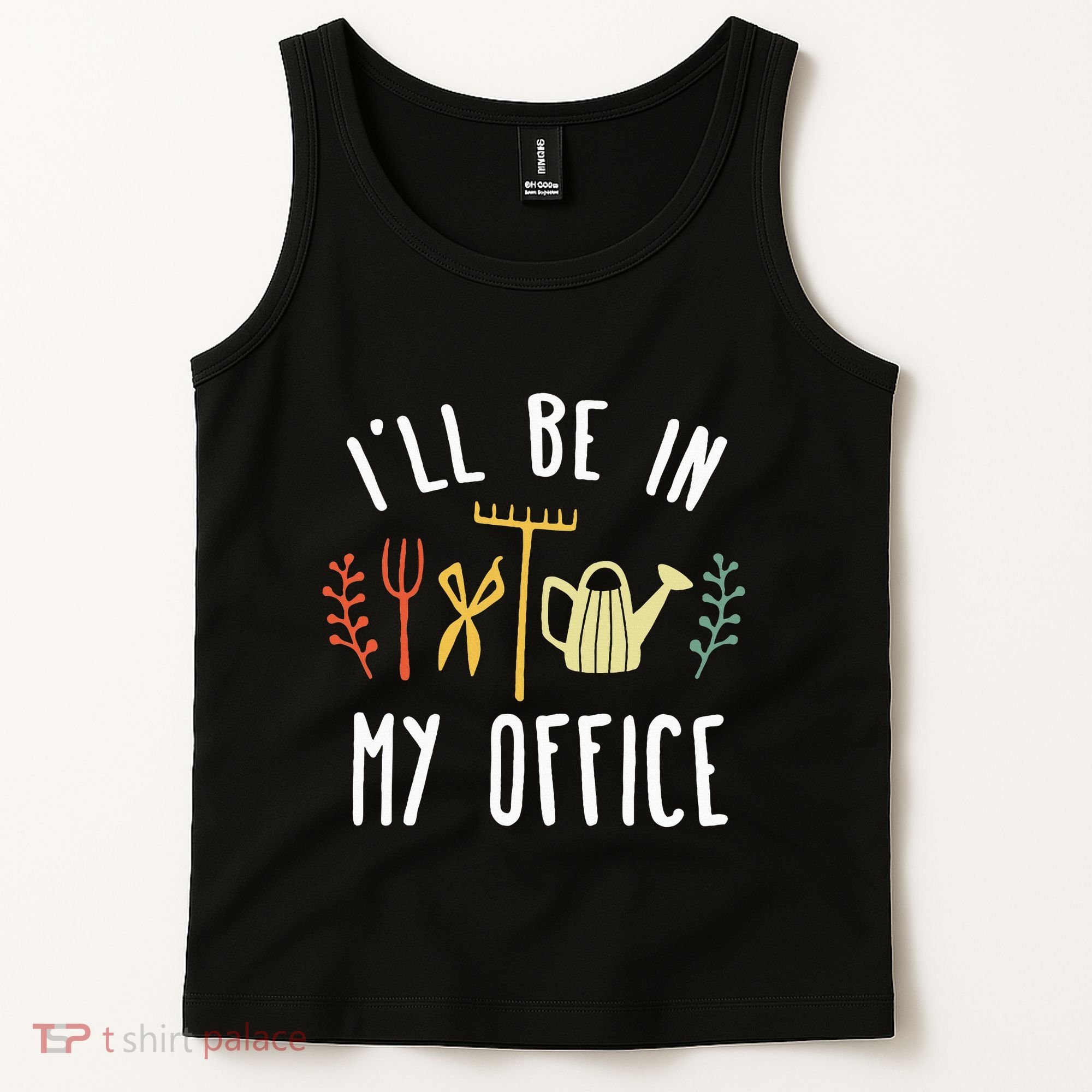 Ill Be In My Office Garden Funny Gardening Tank Top