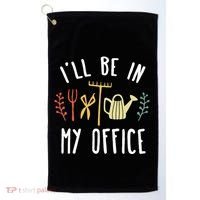 Ill Be In My Office Garden Funny Gardening Golf Towel thumb 0