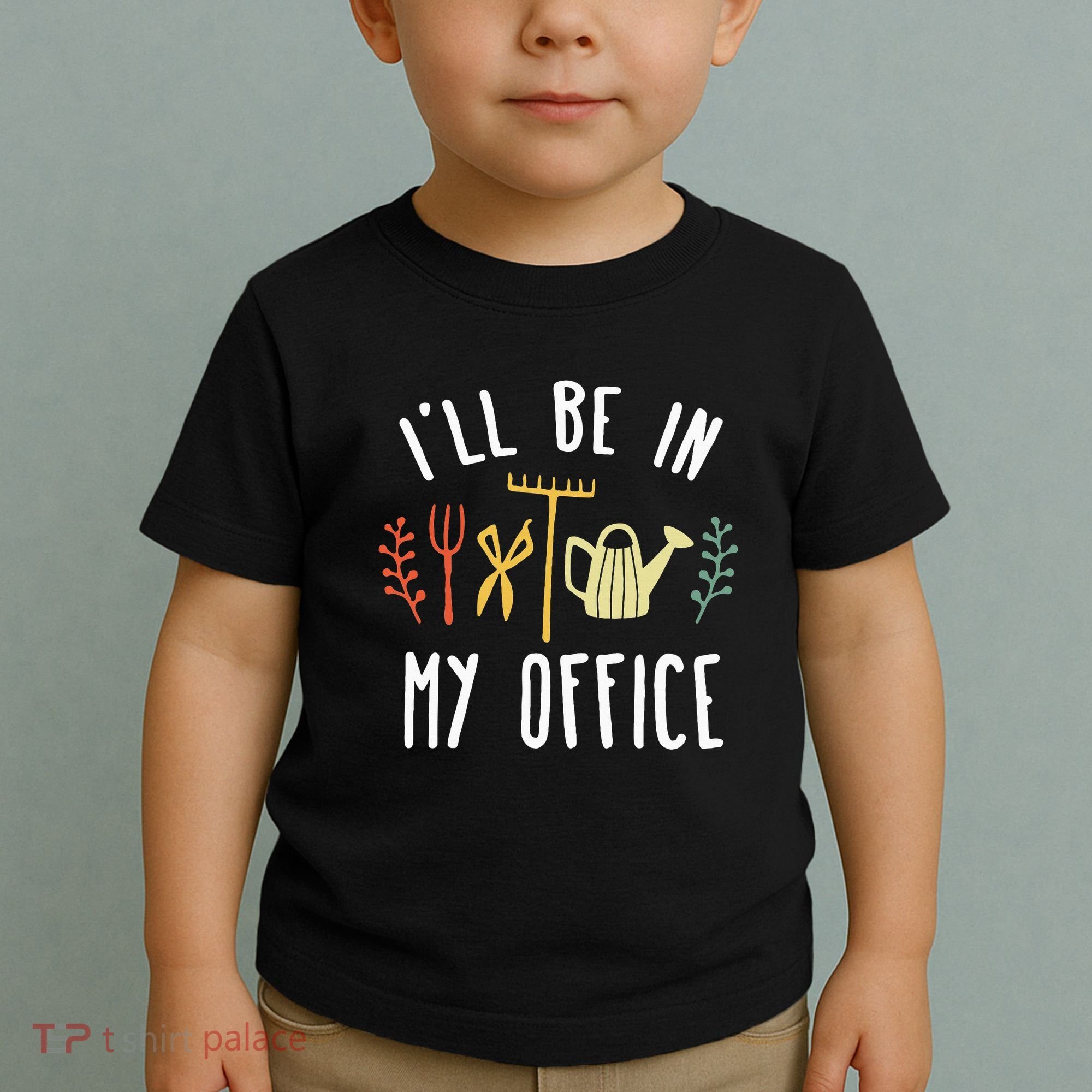 Ill Be In My Office Garden Funny Gardening Toddler T-Shirt