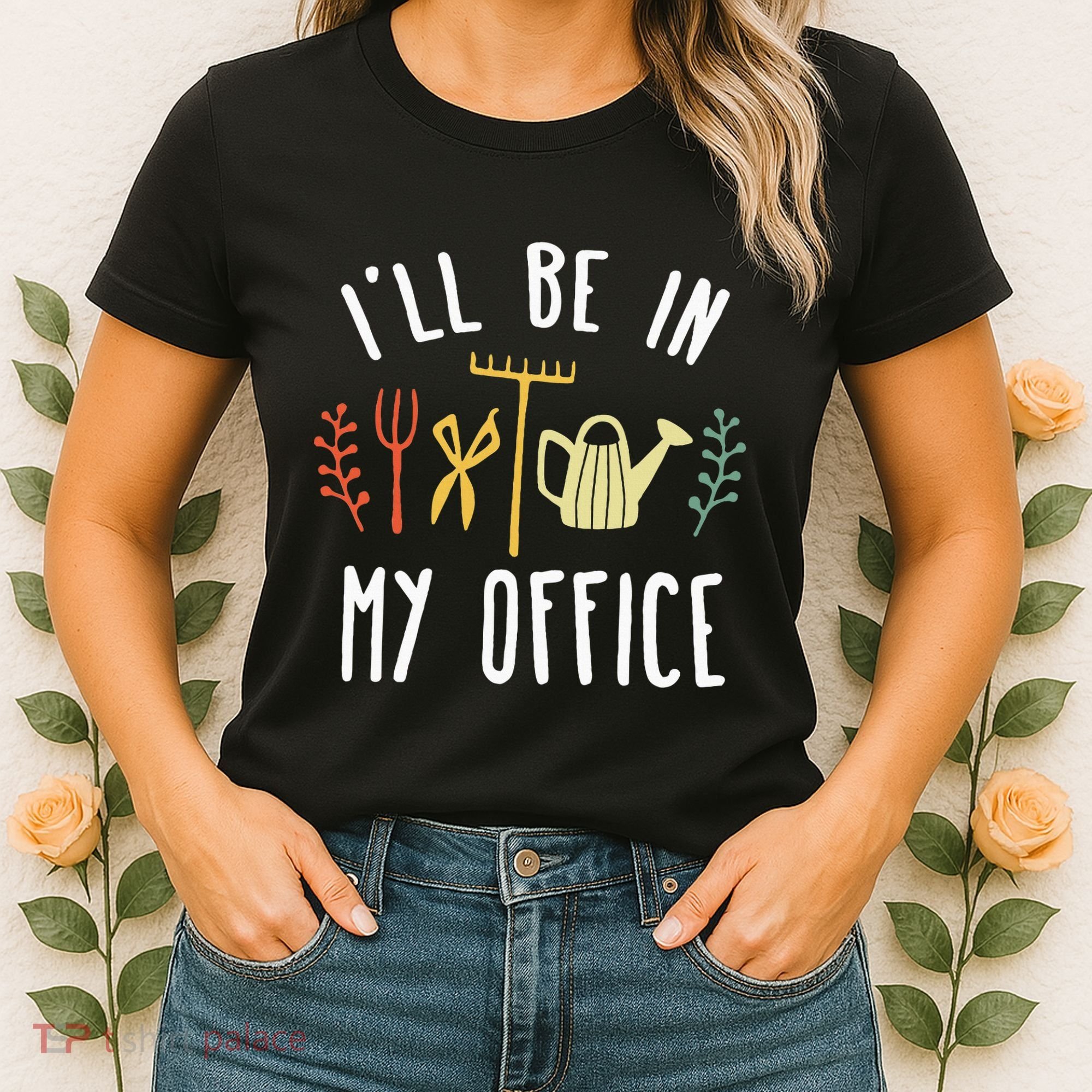 Ill Be In My Office Garden Funny Gardening Women's T-Shirt