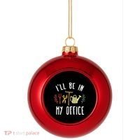 Ill Be In My Office Garden Funny Gardening Plastic Christmas Ball Ornament thumb 0