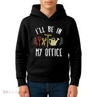 Ill Be In My Office Garden Funny Gardening Kids Hoodie thumb 4
