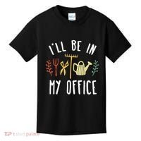 Ill Be In My Office Garden Funny Gardening Kids T-Shirt thumb 0