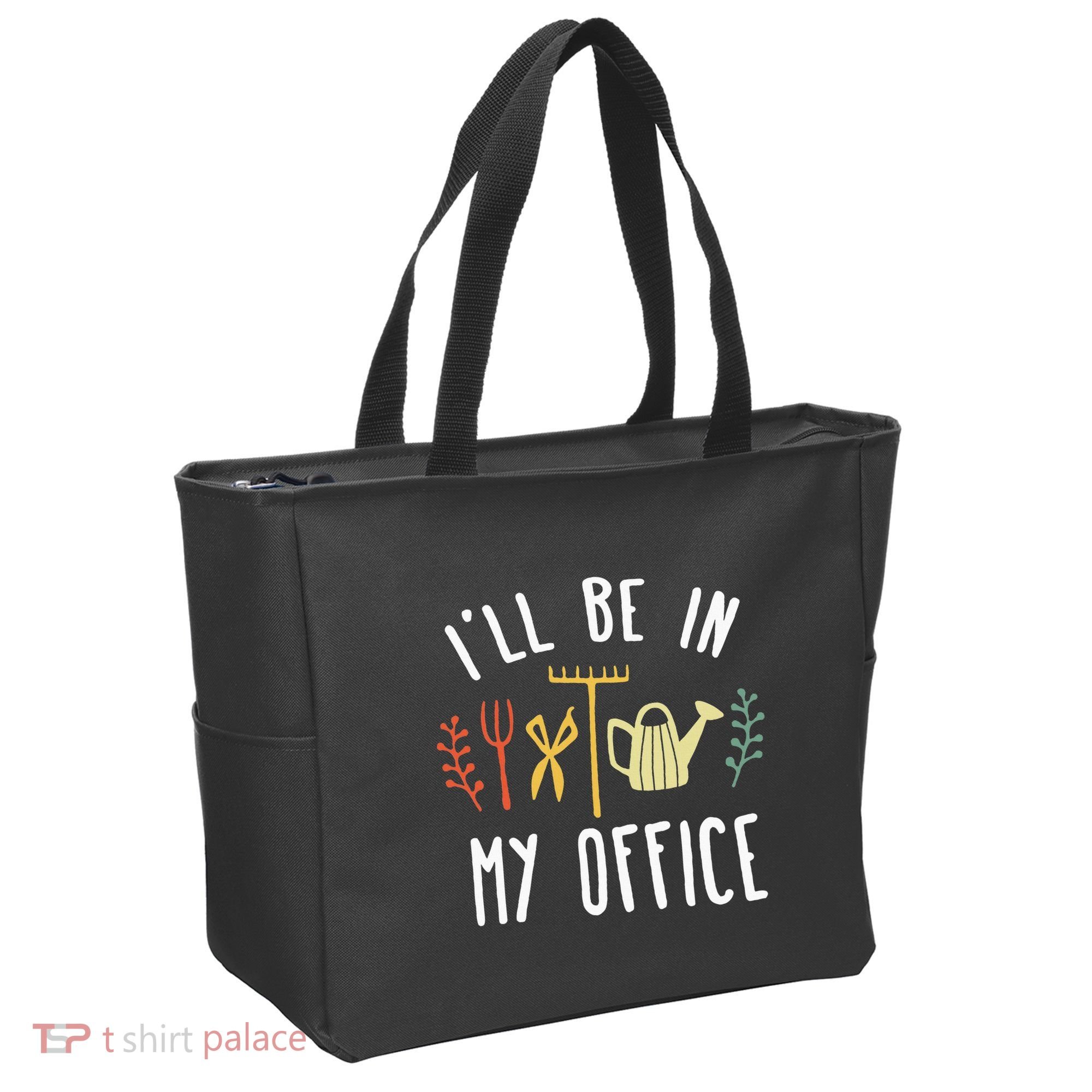 Ill Be In My Office Garden Funny Gardening Tote Bag