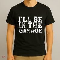 ILl Be In The Garage Auto Mechanic Project Car Sweat T-Shirt thumb 3