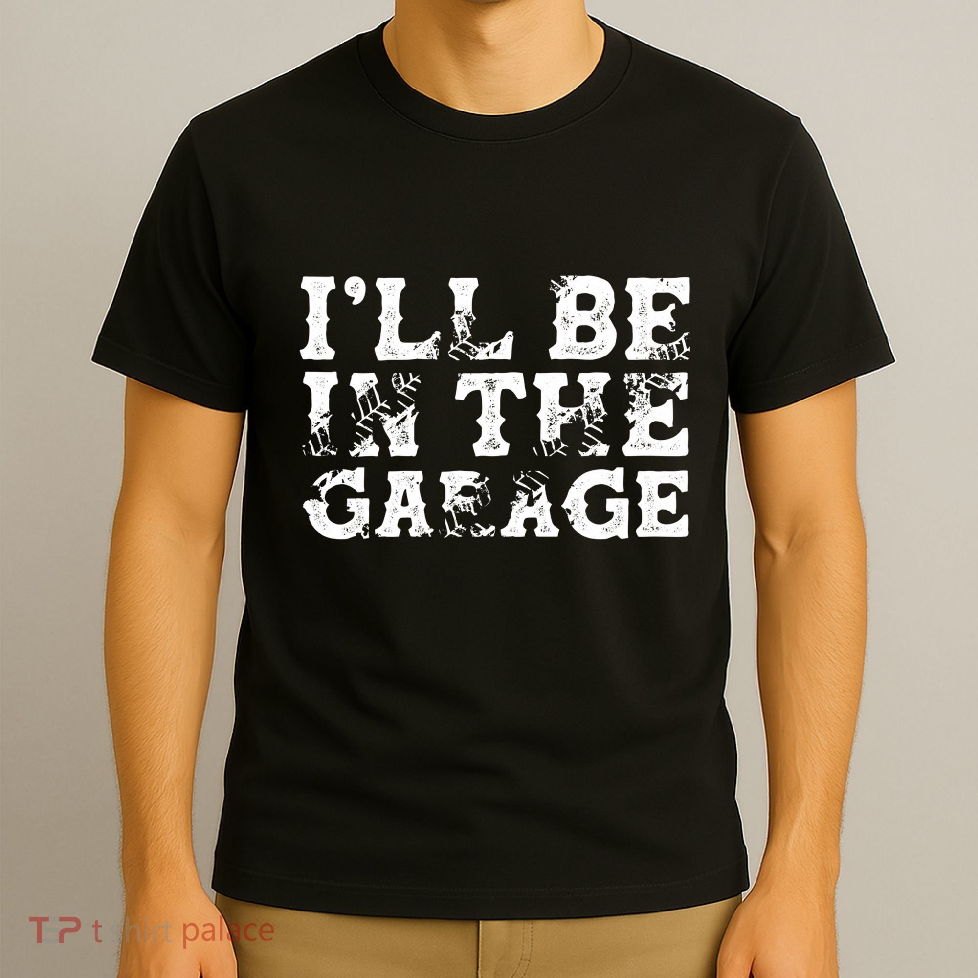ILl Be In The Garage Auto Mechanic Project Car Sweat T-Shirt