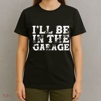 ILl Be In The Garage Auto Mechanic Project Car Sweat T-Shirt thumb 4