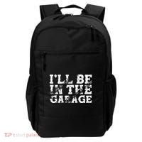 ILl Be In The Garage Auto Mechanic Project Car Sweat Backpack thumb 0