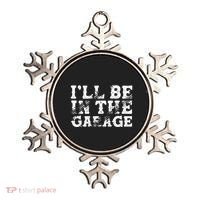 ILl Be In The Garage Auto Mechanic Project Car Sweat Ornament thumb 0