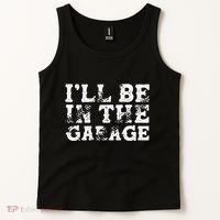 ILl Be In The Garage Auto Mechanic Project Car Sweat Tank Top thumb 2