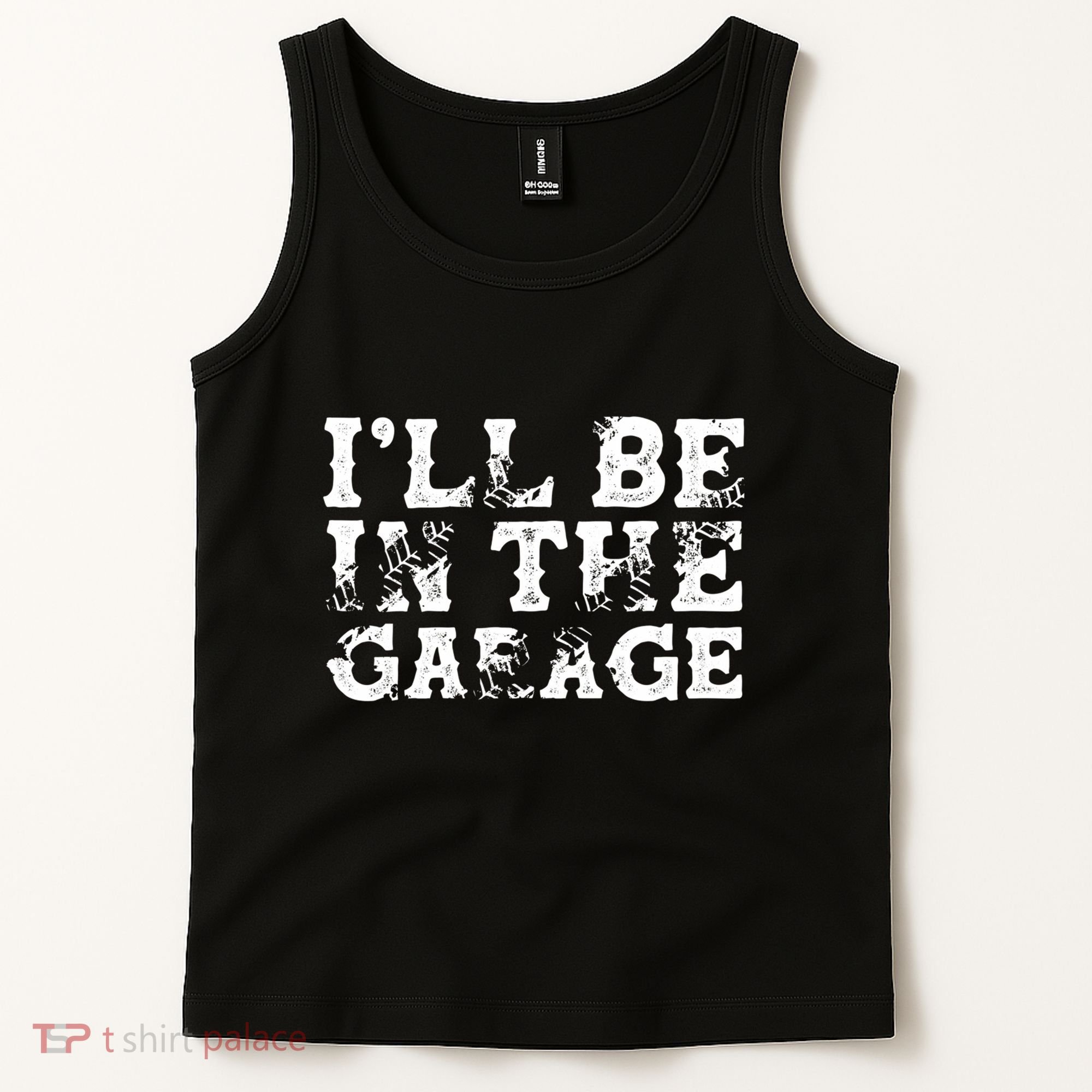 ILl Be In The Garage Auto Mechanic Project Car Sweat Tank Top