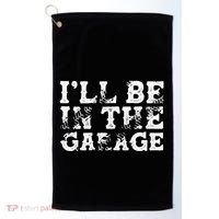ILl Be In The Garage Auto Mechanic Project Car Sweat Golf Towel thumb 0