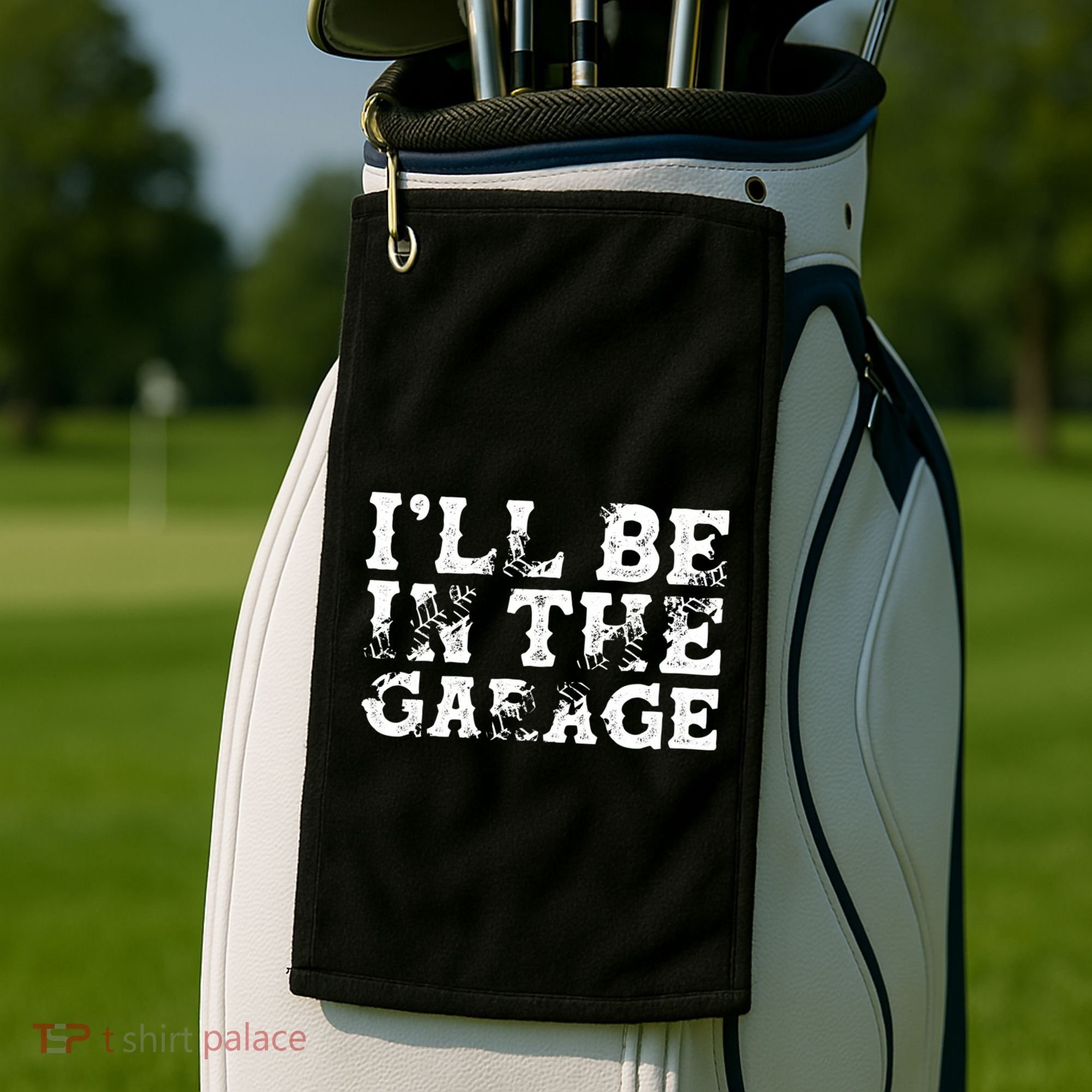 ILl Be In The Garage Auto Mechanic Project Car Sweat Golf Towel