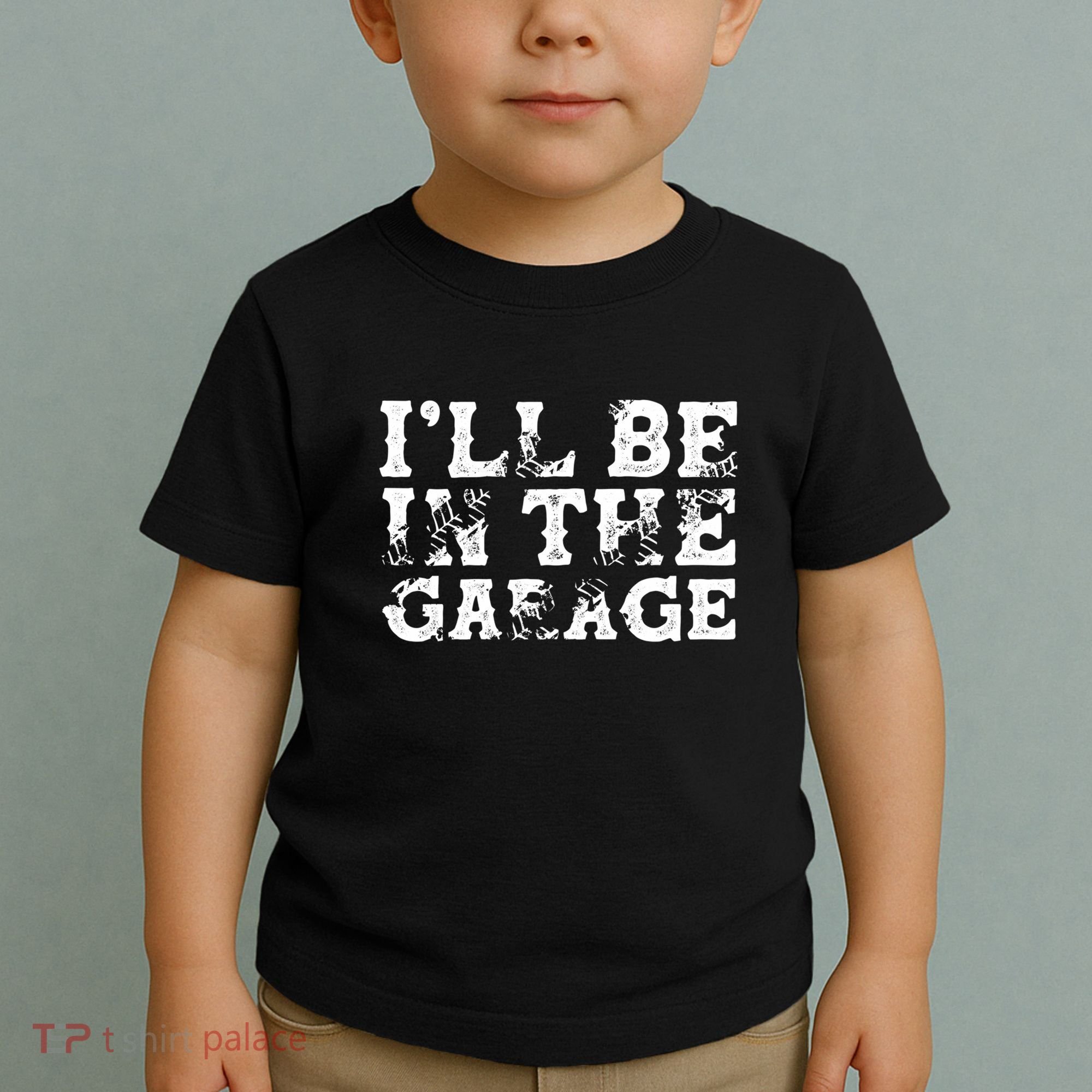 ILl Be In The Garage Auto Mechanic Project Car Sweat Toddler T-Shirt