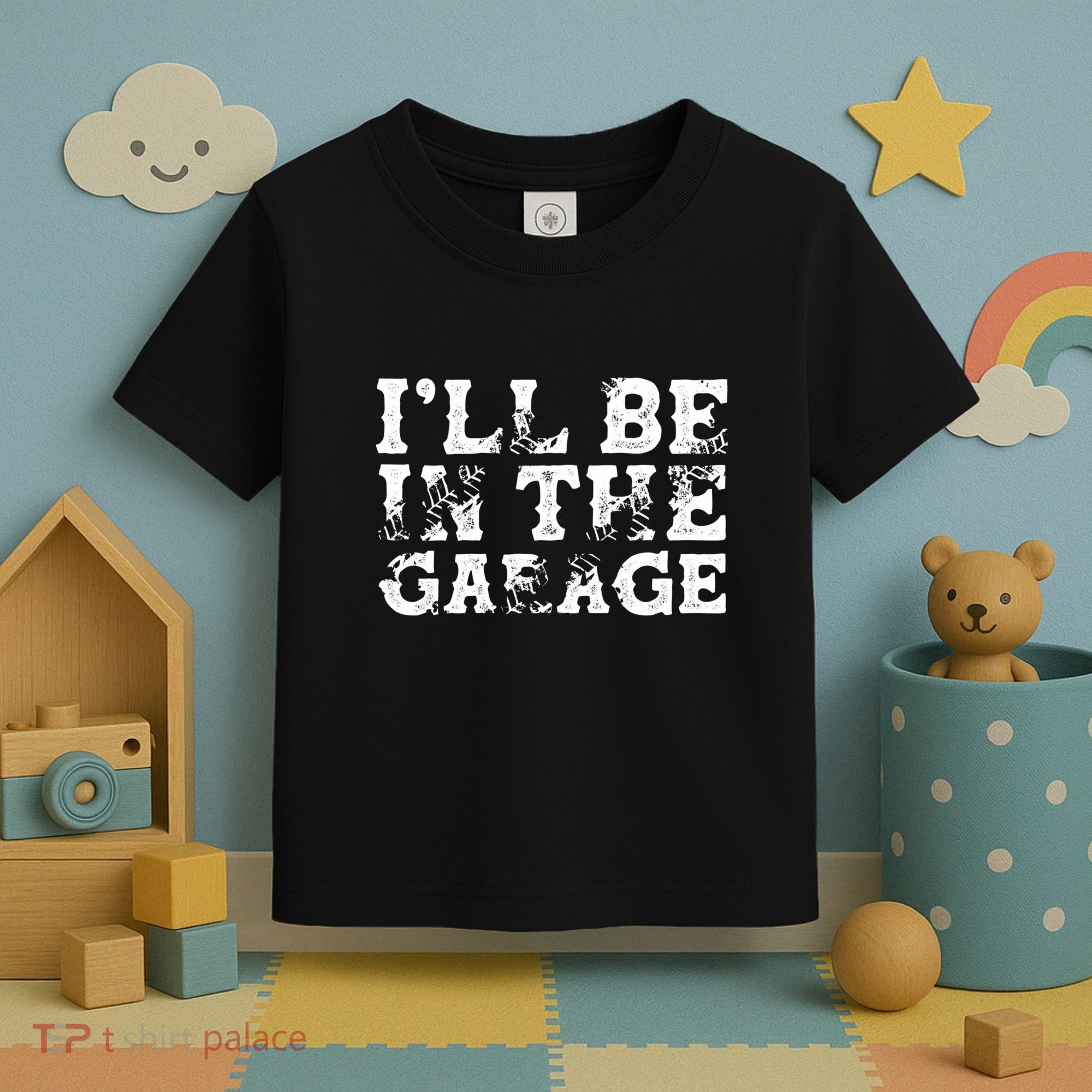 ILl Be In The Garage Auto Mechanic Project Car Sweat Toddler T-Shirt