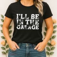 ILl Be In The Garage Auto Mechanic Project Car Sweat Women's T-Shirt thumb 2