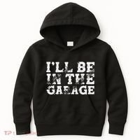 ILl Be In The Garage Auto Mechanic Project Car Sweat Kids Hoodie thumb 0