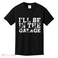 ILl Be In The Garage Auto Mechanic Project Car Sweat Kids T-Shirt thumb 0