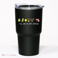 I'll Be In My Office Garden Funny Distressed Gardening Tumbler thumb 0