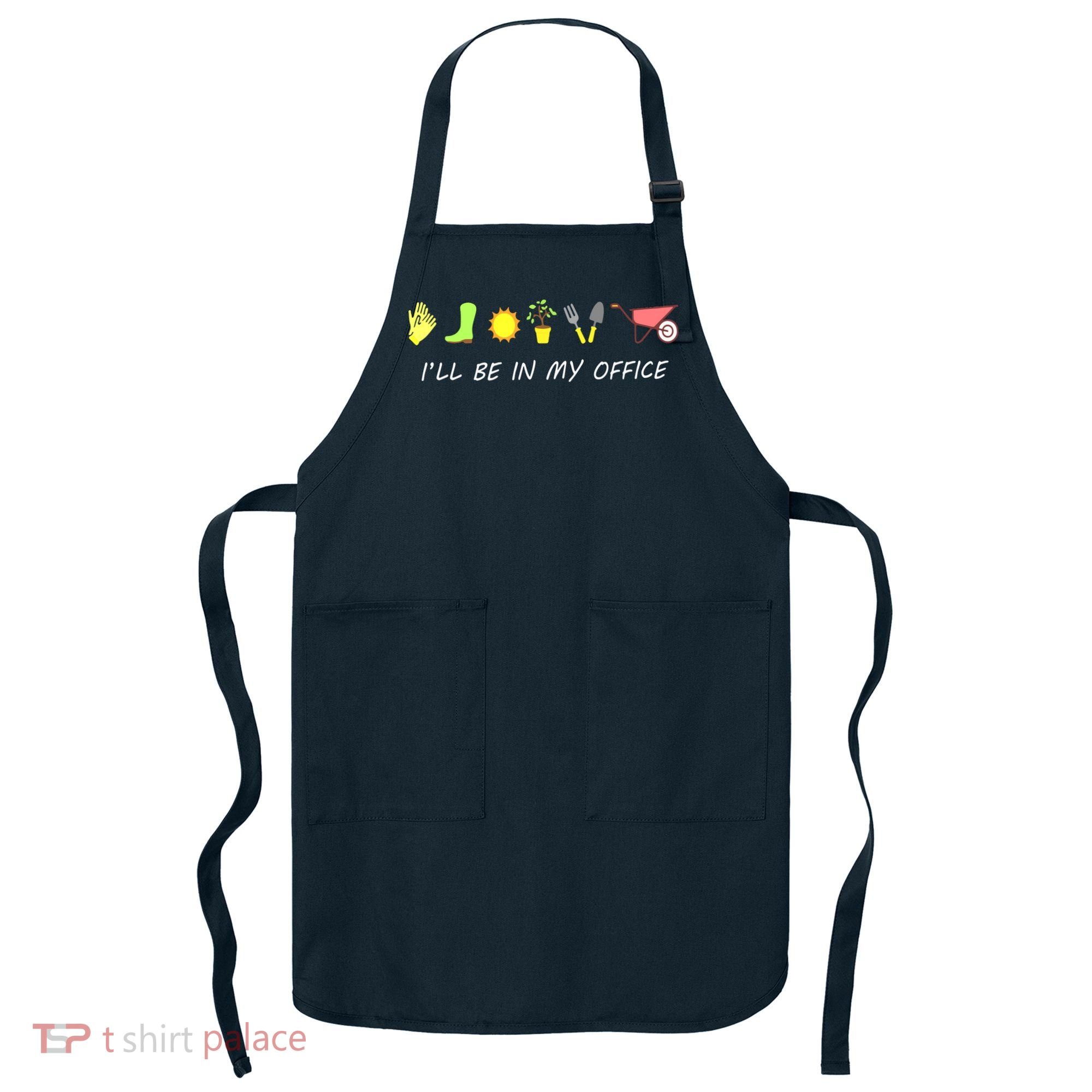 I'll Be In My Office Garden Funny Distressed Gardening Apron