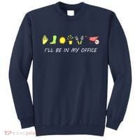 I'll Be In My Office Garden Funny Distressed Gardening Sweatshirt thumb 0