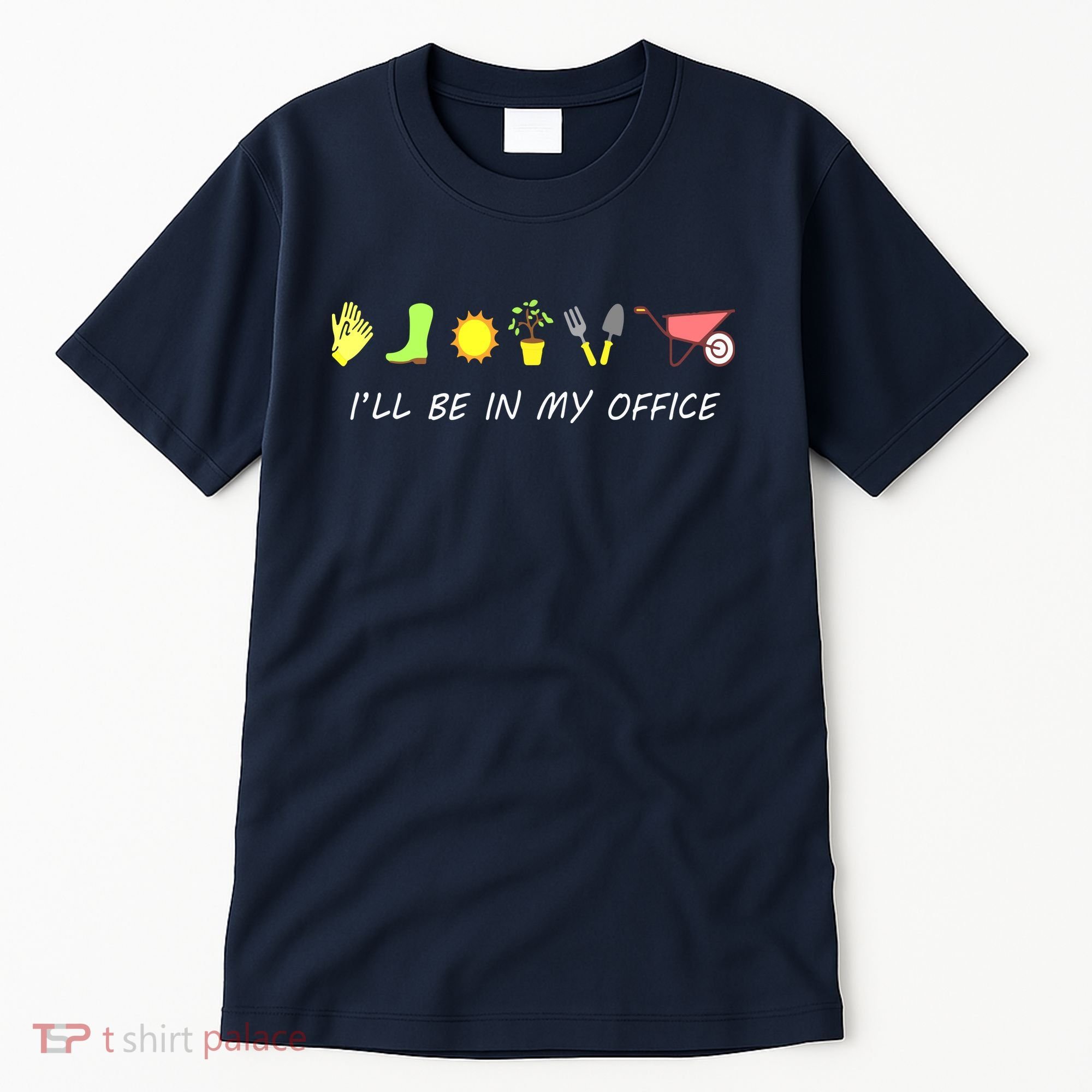 I'll Be In My Office Garden Funny Distressed Gardening Tall T-Shirt