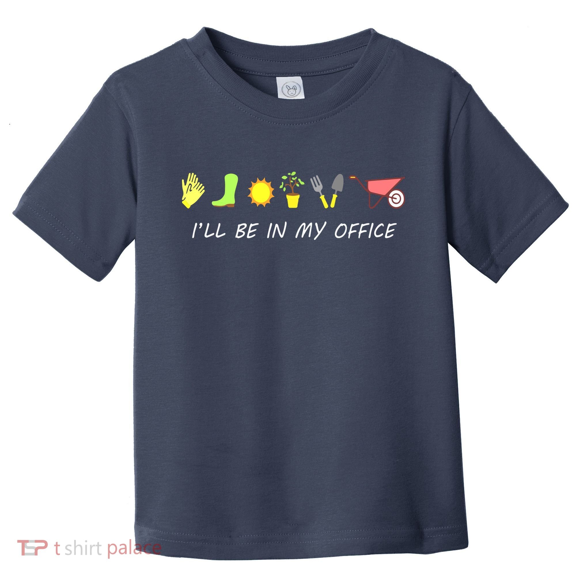 I'll Be In My Office Garden Funny Distressed Gardening Toddler T-Shirt