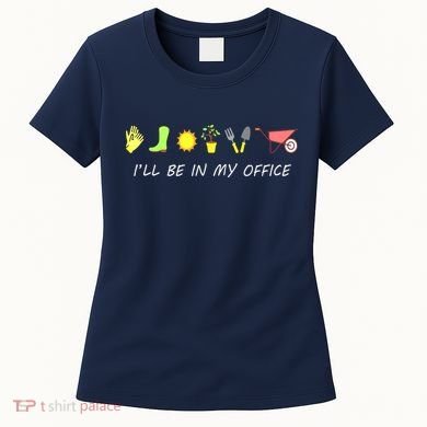 I'll Be In My Office Garden Funny Distressed Gardening Women's T-Shirt