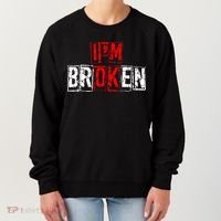 I'M Broken Invisible Illness I'M OK Broken Women's Sweatshirt thumb 0